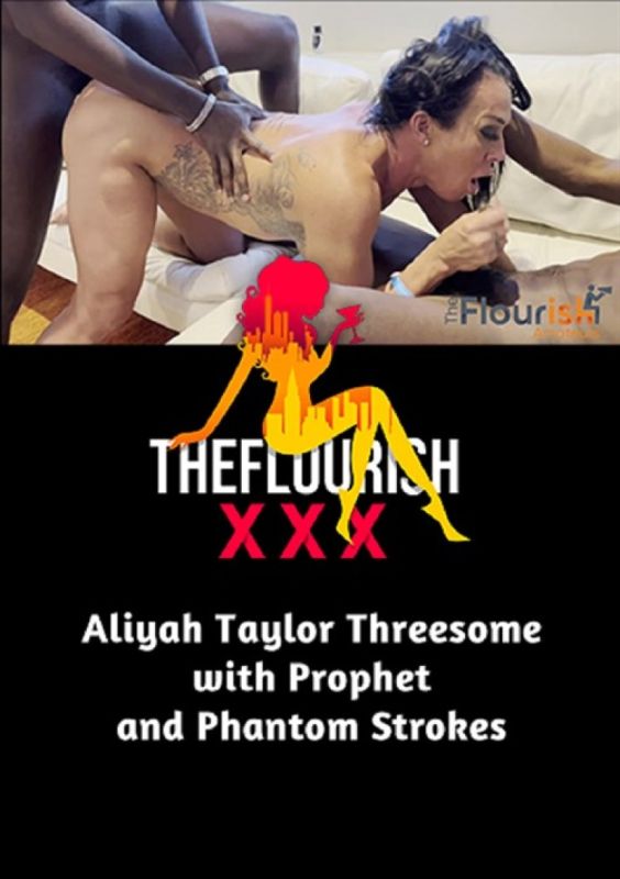 Aliyah Taylor Threesome with Prophet and Phantom Strokes